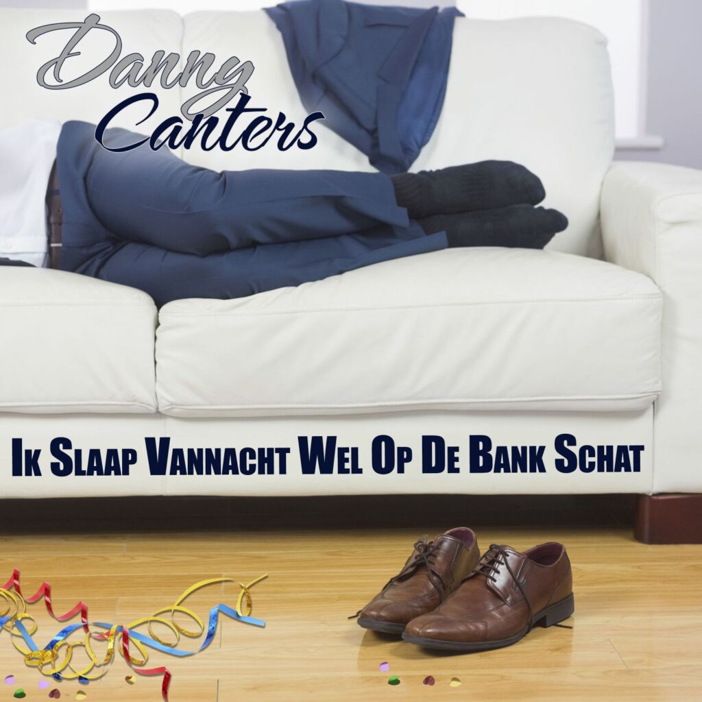 Danny Canters – Ik Slaap Vannacht Wel Op De Bank Schat