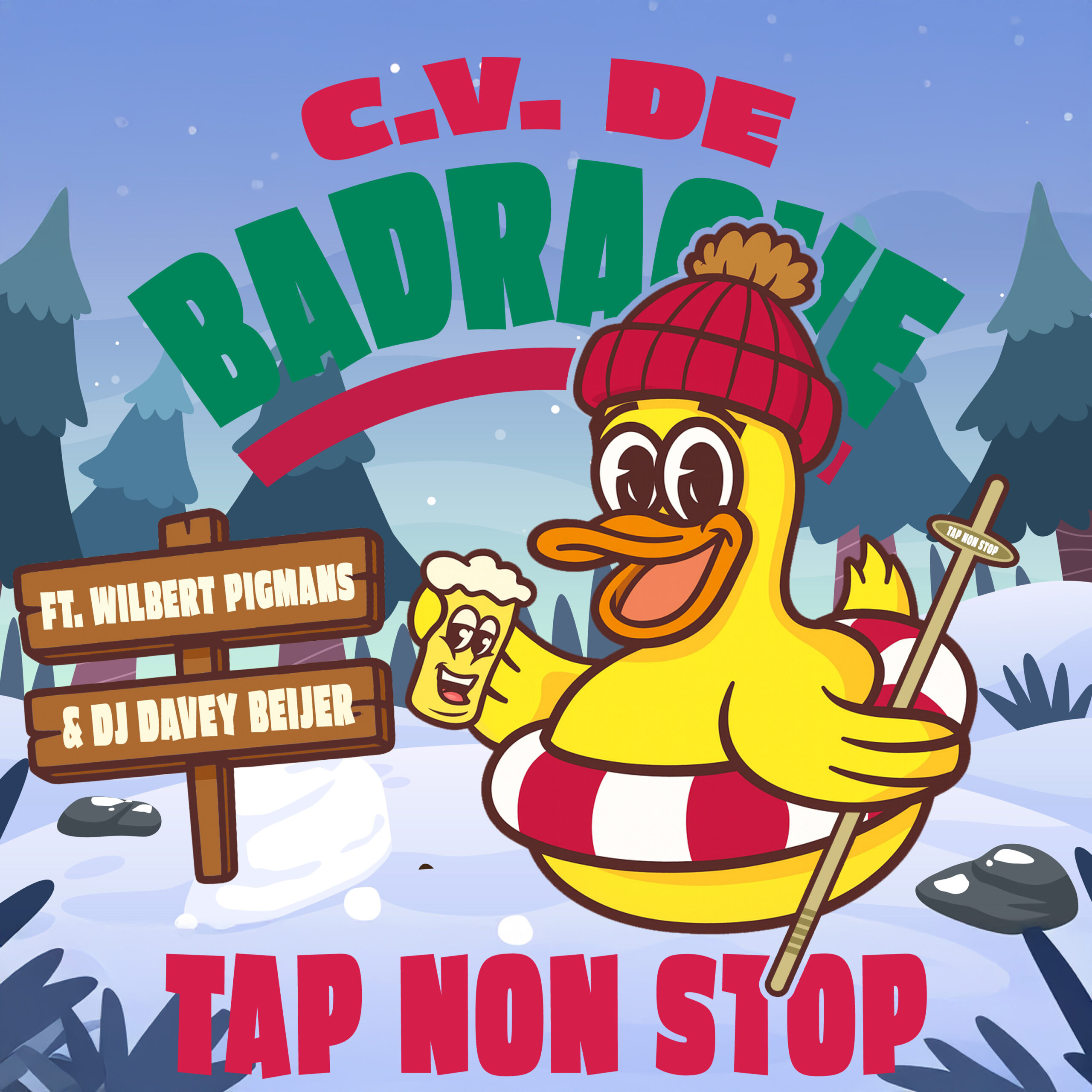 C.V. de Badraove ft. Wilbert Pigmans & DJ Davey Beijer - Tap Non Stop