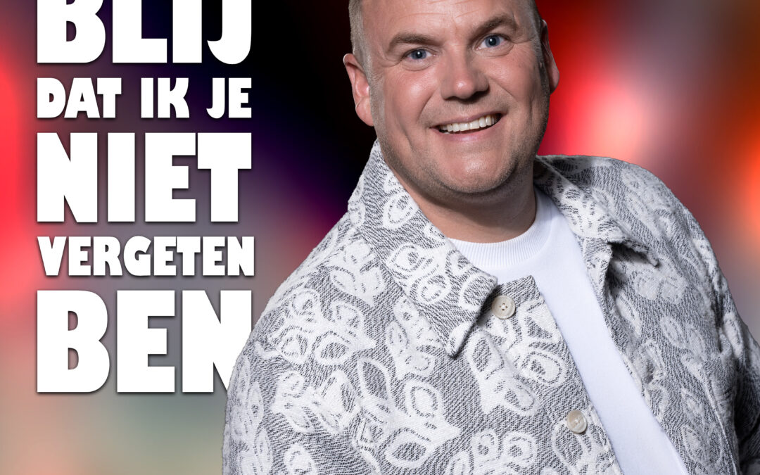Danny Canters – Ik Ben Blij Dat Ik Je Niet Vergeten Ben