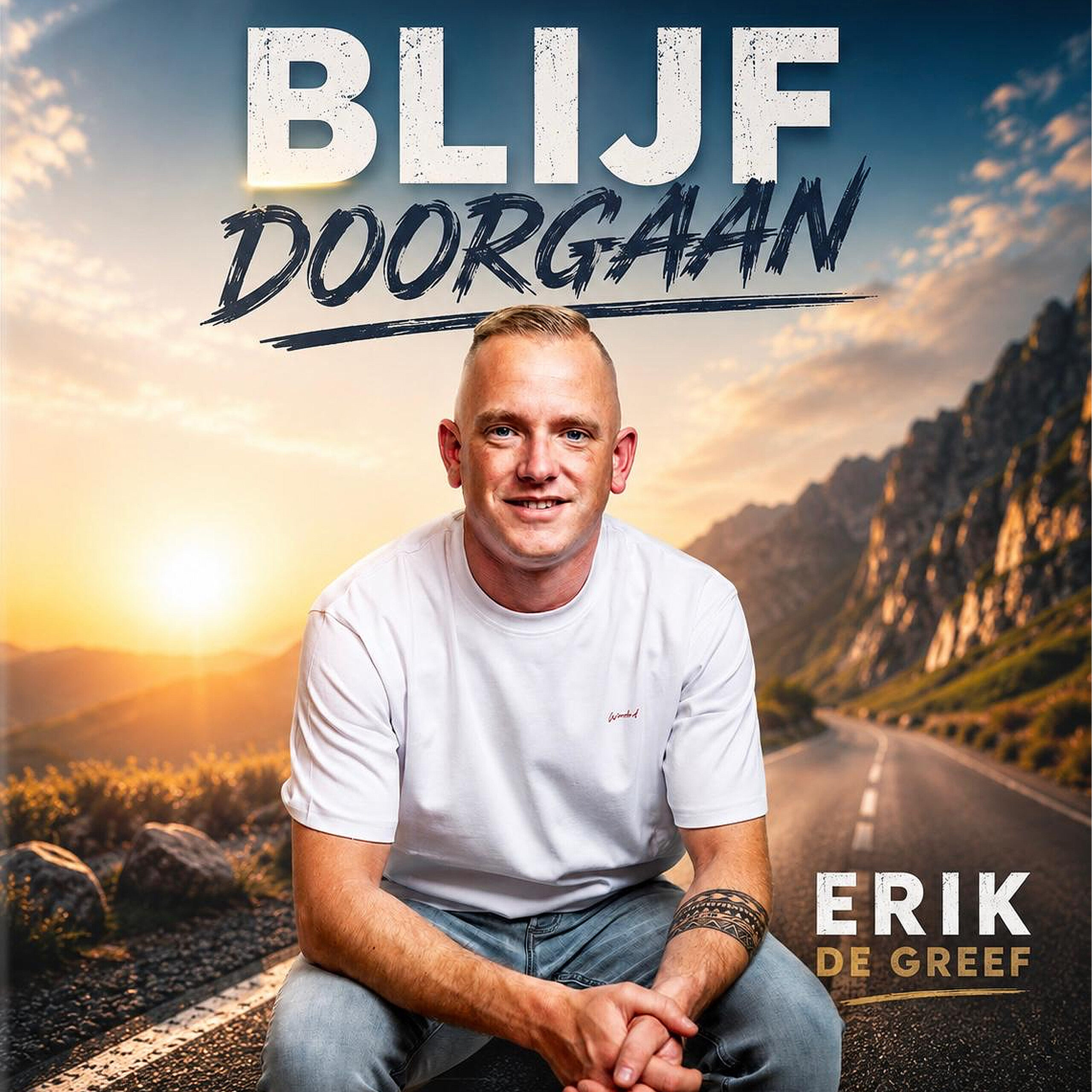 Erik de Greef – Blijf Doorgaan Erik de Greef - Blijf Doorgaan